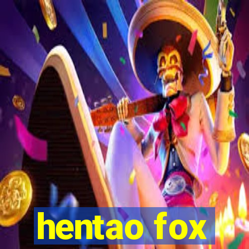 hentao fox